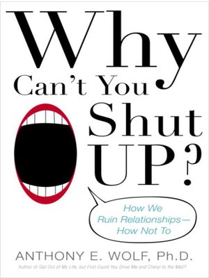 cover image of Why Can't You Shut Up?